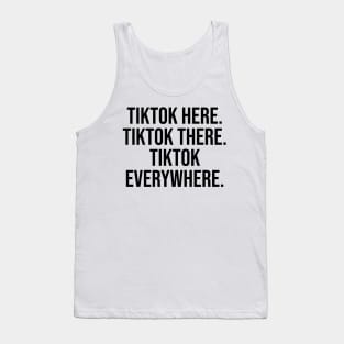 Tiktok everywhere Tank Top